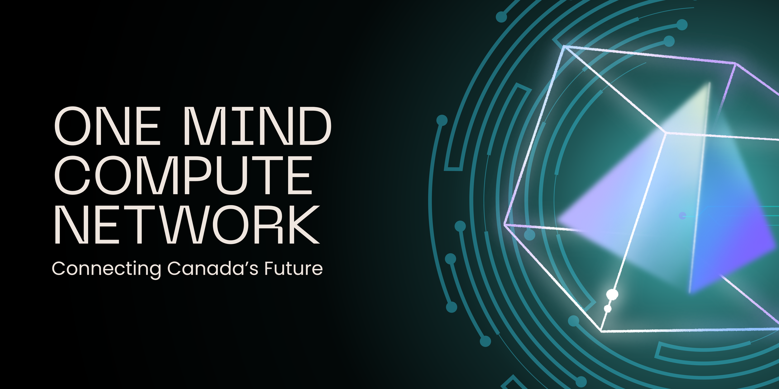 One Mind Compute Network — Connecting Canada's Future